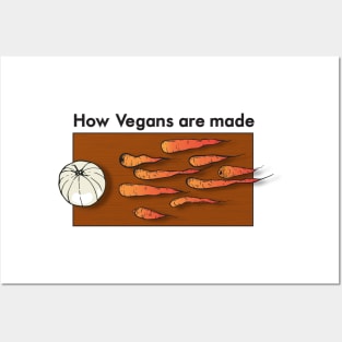 How vegans are made Posters and Art